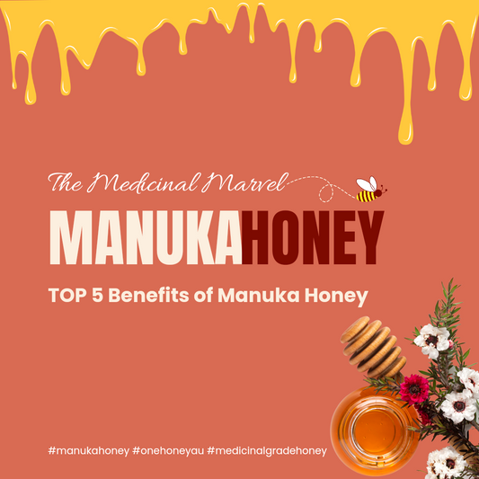 The Medicinal Marvel: Exploring the Top 5 Benefits of Australian Manuka Honey