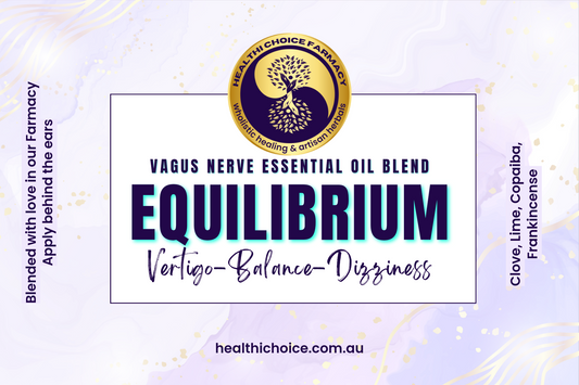 EQUILIBRIUM ~ Vagus Nerve Dysfunction Essential oil blend - Vertigo-Balance-Dizziness - Healthi Choice Farmacy 
